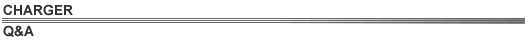 CHARGER Q&A