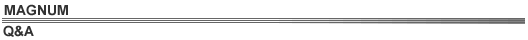 MAGNUM Q&A